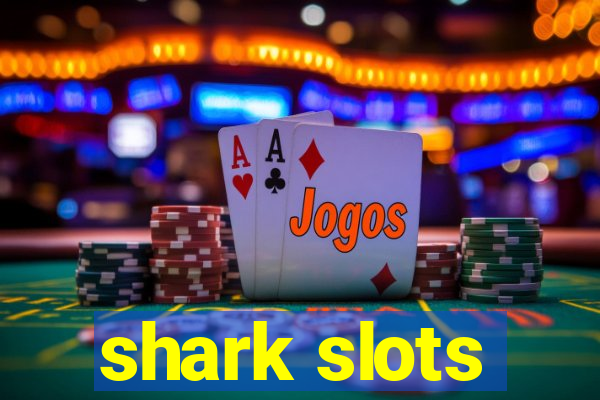 shark slots